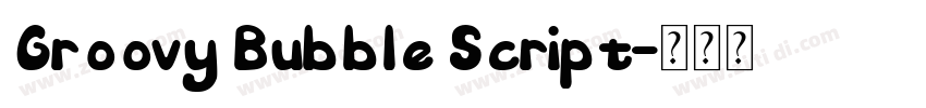 Groovy Bubble Script字体转换